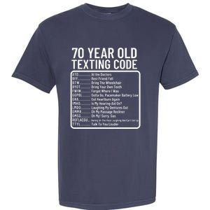 Funny 70 Year Old Texting Code Birthday Garment-Dyed Heavyweight T-Shirt