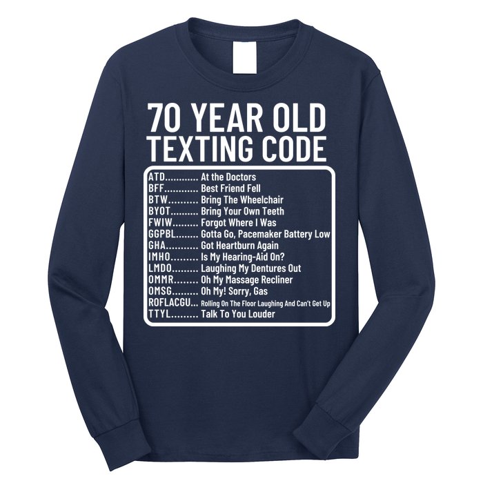 Funny 70 Year Old Texting Code Birthday Long Sleeve Shirt