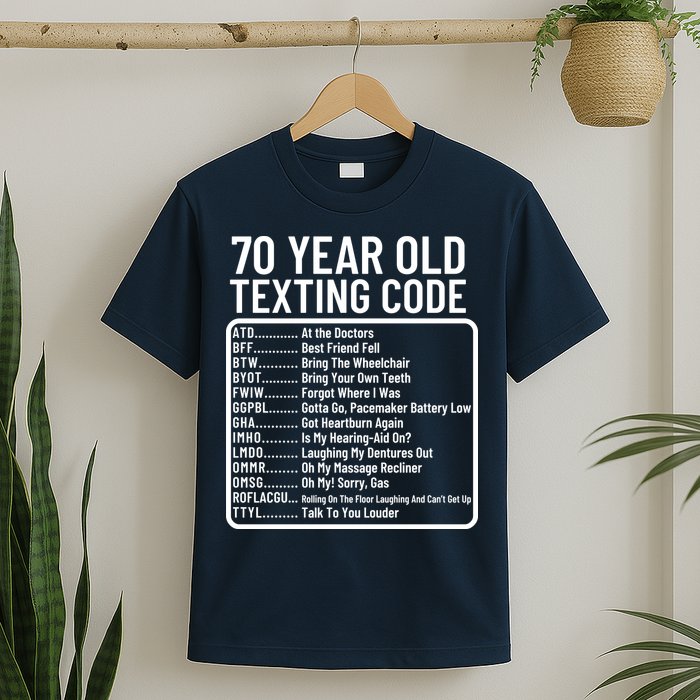 Funny 70 Year Old Texting Code Birthday T-Shirt