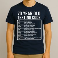 Funny 70 Year Old Texting Code Birthday T-Shirt