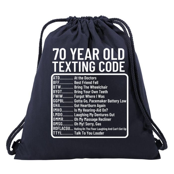 Funny 70 Year Old Texting Code Birthday Drawstring Bag