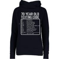 Funny 70 Year Old Texting Code Birthday Womens Funnel Neck Pullover Hood