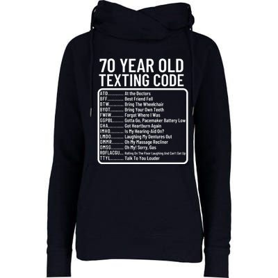 Funny 70 Year Old Texting Code Birthday Womens Funnel Neck Pullover Hood