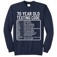 Funny 70 Year Old Texting Code Birthday Tall Sweatshirt