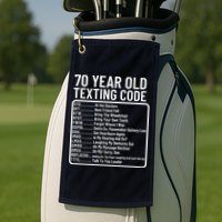 Funny 70 Year Old Texting Code Birthday Golf Towel