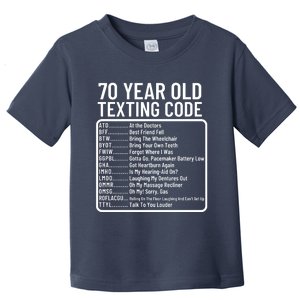 Funny 70 Year Old Texting Code Birthday Toddler T-Shirt