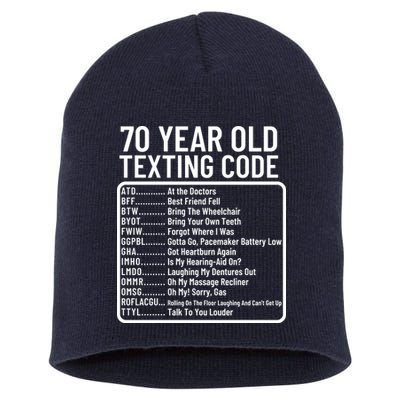 Funny 70 Year Old Texting Code Birthday Short Acrylic Beanie