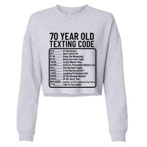 Funny 70 Year Old Texting Code Birthday Cropped Pullover Crew