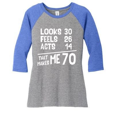 Funny 70 Year Old Joke Birthday Cute 70th Fabulous Humor Cool Gift Women's Tri-Blend 3/4-Sleeve Raglan Shirt