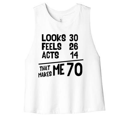 Funny 70 Year Old Joke Birthday Cute 70th Fabulous Humor Cool Gift Women's Racerback Cropped Tank