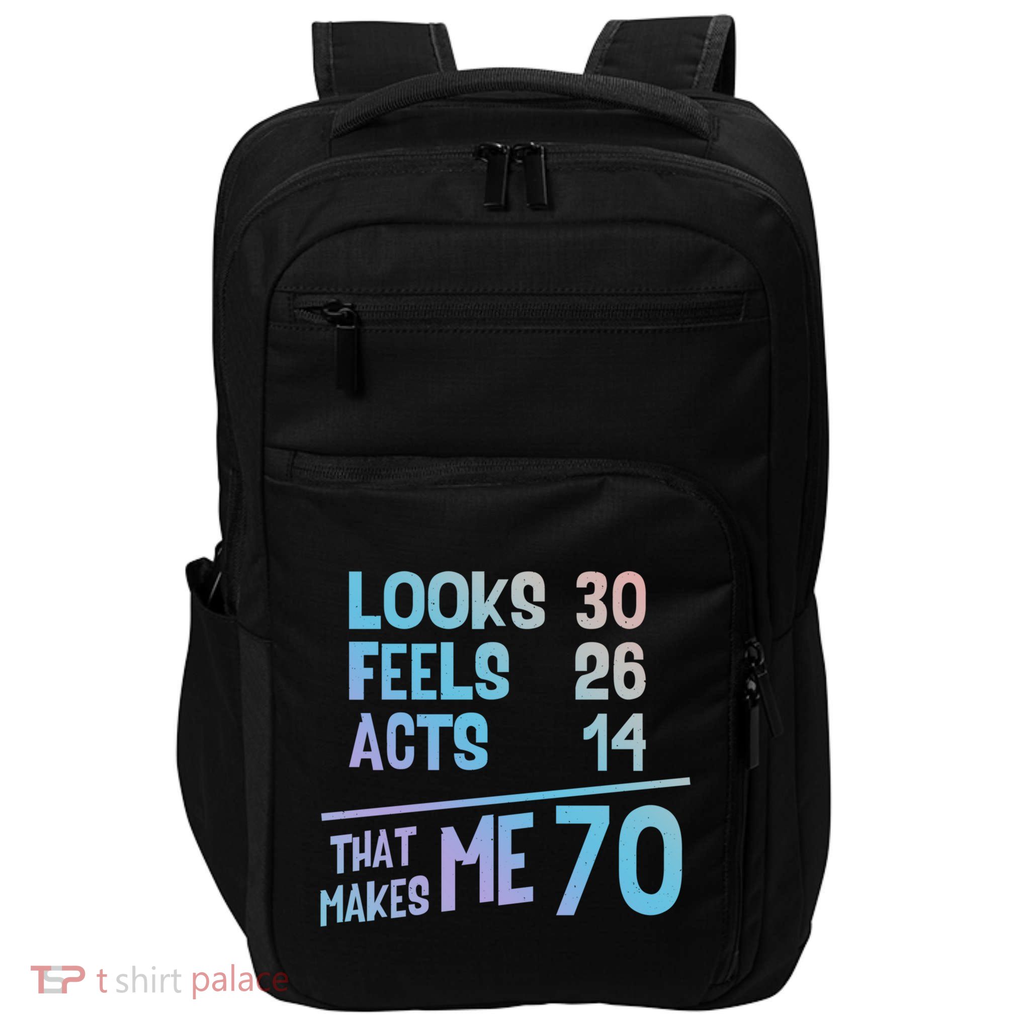 Funny 70 Year Old Joke Birthday Cute 70th Fabulous Humor Gift Impact Tech Backpack