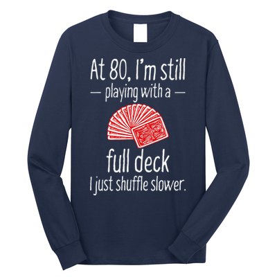 Funny 80th Birthday Gift 80 Year Old Cards Long Sleeve Shirt