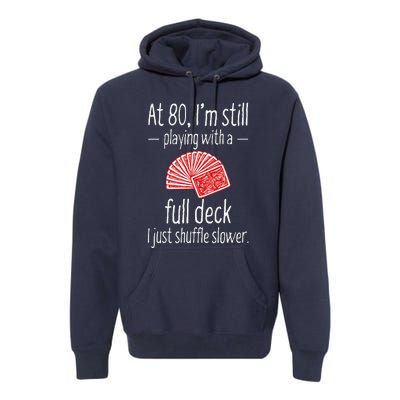 Funny 80th Birthday Gift 80 Year Old Cards Premium Hoodie