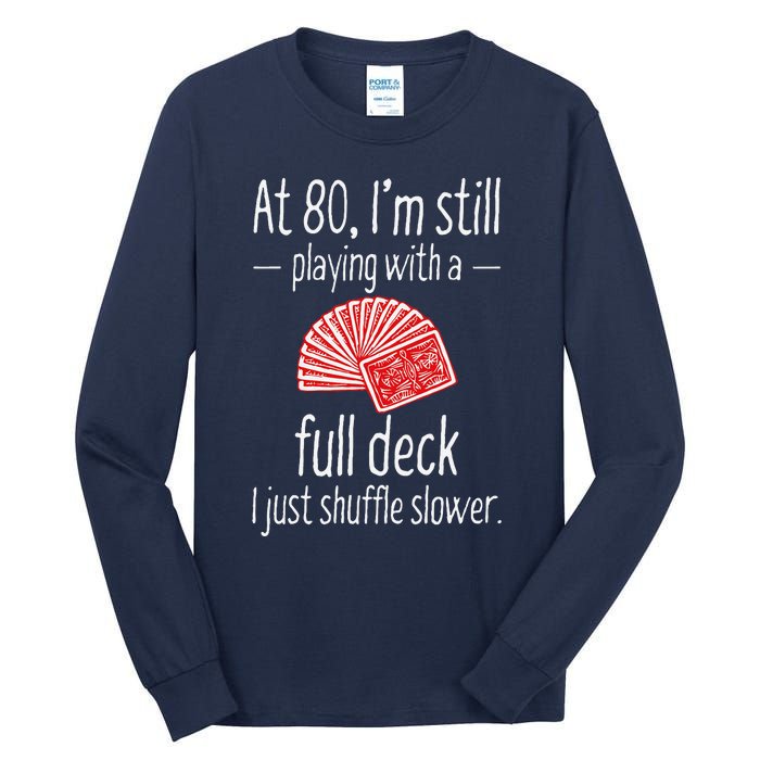 Funny 80th Birthday Gift 80 Year Old Cards Tall Long Sleeve T-Shirt