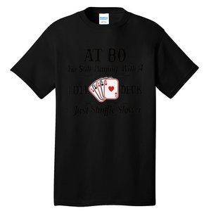 Funny 80th Birthday Gift  - 80 Year Old Cards Shirt Tall T-Shirt