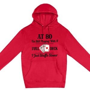 Funny 80th Birthday Gift  - 80 Year Old Cards Shirt Premium Pullover Hoodie