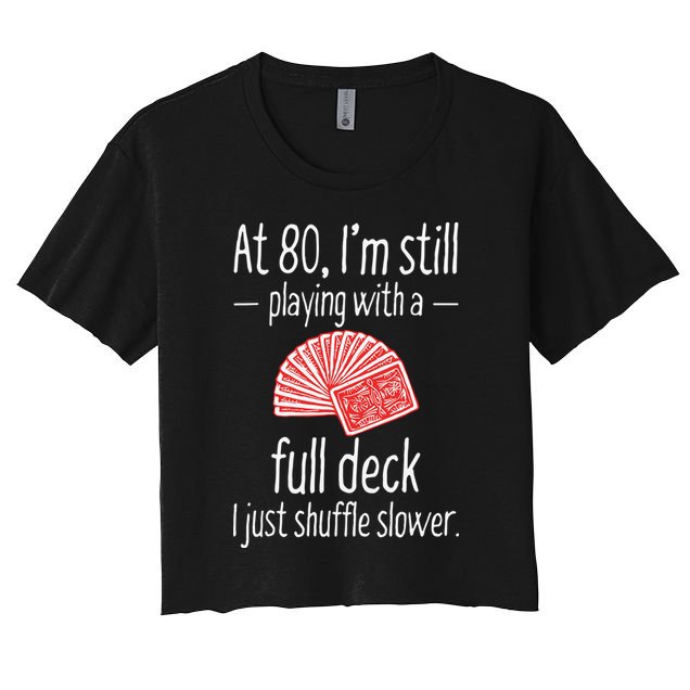 Funny 80th Birthday Gift 80 Year Old Cards Crop Top