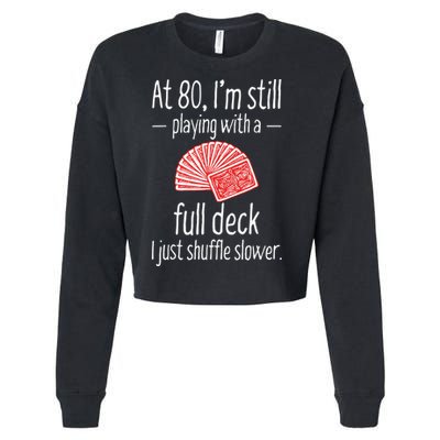 Funny 80th Birthday Gift 80 Year Old Cards Cropped Pullover Crew