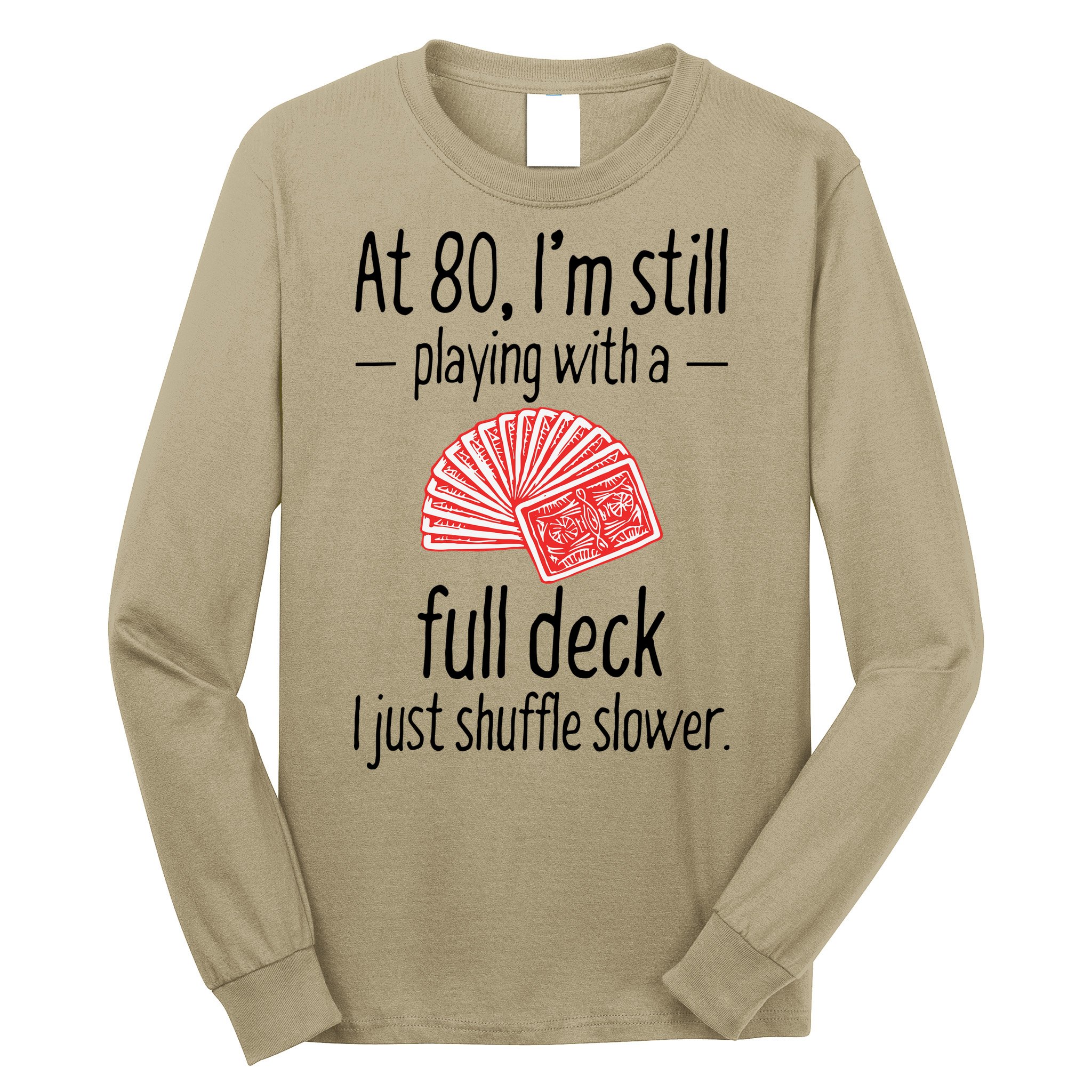 Funny 80th Birthday Gift 80 Year Old Cards Long Sleeve Shirt