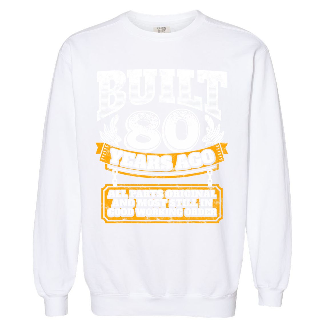 Funny 80th Birthday Gift BDay Gift Saying Age 80 Year Joke Garment-Dyed Sweatshirt