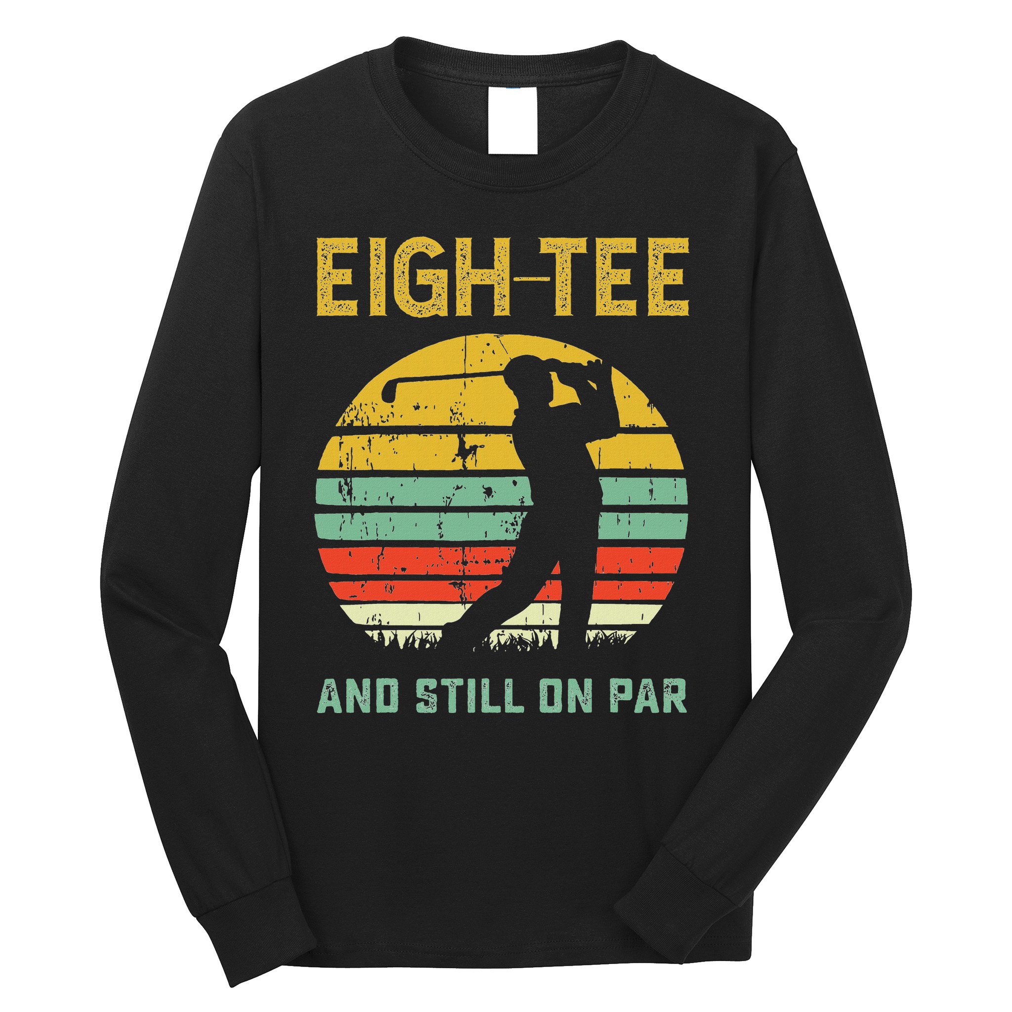 Funny 80th Birthday Golf Pun Golfing 80 Year Old Golfer Long Sleeve Shirt