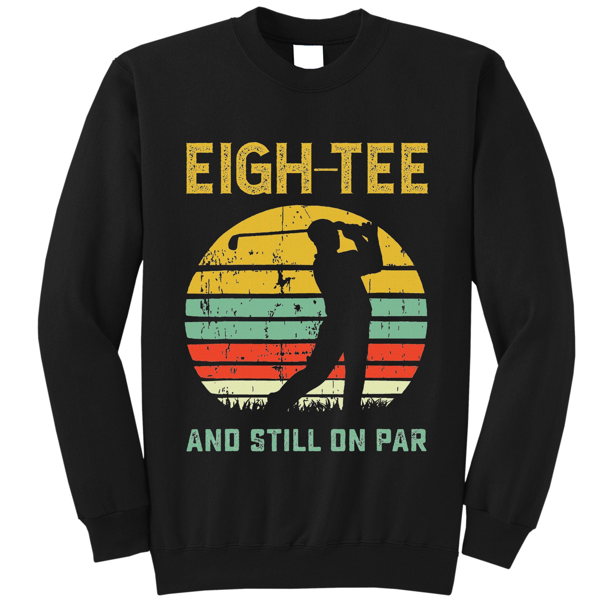 Funny 80th Birthday Golf Pun Golfing 80 Year Old Golfer Tall Sweatshirt
