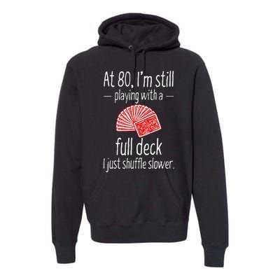 Funny 80th Birthday Gift 80 Year Old Cards Premium Hoodie