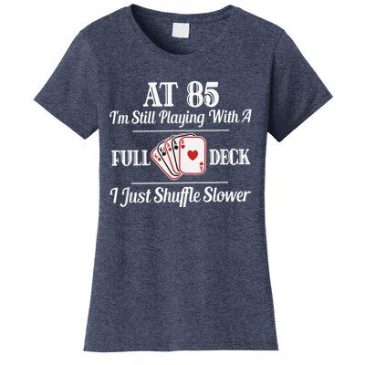 Funny 85th Birthday Present Gift  - 85 Year Old Cards Shirt Women's T-Shirt