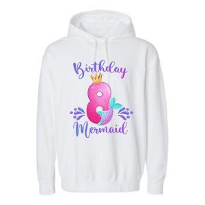 Funny 8th Birthday Mermaid Birthday Party 8 Years Old Fish Garment-Dyed Fleece Hoodie