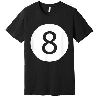 Funny 8 Ball Magic Eight Ball Billiards Pool Black Premium T-Shirt