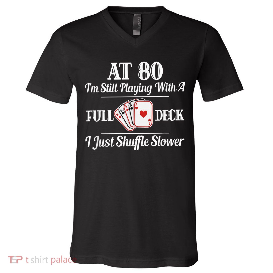 Funny 80th Birthday Gift  - 80 Year Old Cards Shirt V-Neck T-Shirt
