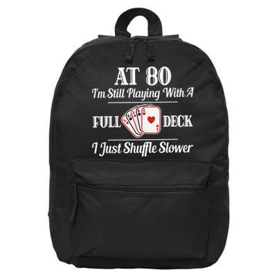 Funny 80th Birthday Gift  - 80 Year Old Cards Shirt 16 in Basic Backpack