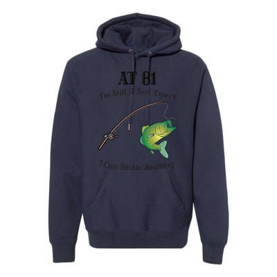 Funny 81st Birthday Gift 81YearOld Fisherman Fishing Premium Hoodie