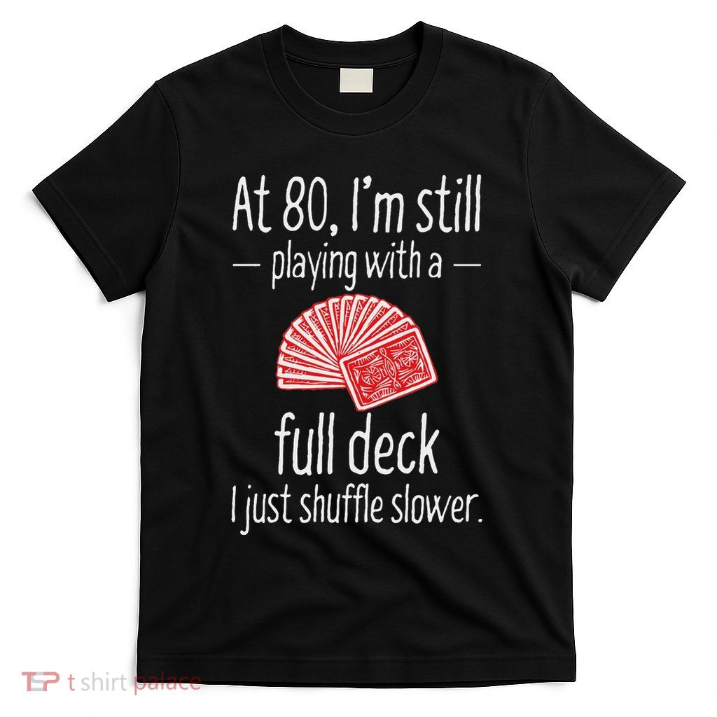 Funny 80th Birthday Gift 80 Year Old Cards T-Shirt