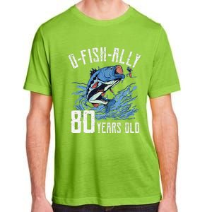 Fishing 80th Birthday OFishAlly 80 Year Old Angler Adult ChromaSoft Performance T-Shirt