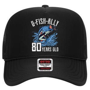 Fishing 80th Birthday OFishAlly 80 Year Old Angler High Crown Mesh Back Trucker Hat