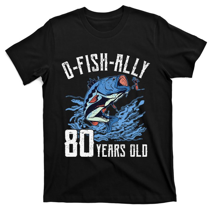 Fishing 80th Birthday OFishAlly 80 Year Old Angler T-Shirt