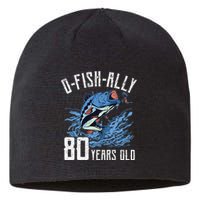 Fishing 80th Birthday OFishAlly 80 Year Old Angler Sustainable Beanie