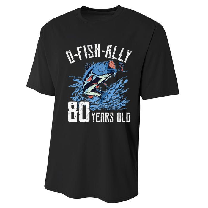 Fishing 80th Birthday OFishAlly 80 Year Old Angler Performance Sprint T-Shirt