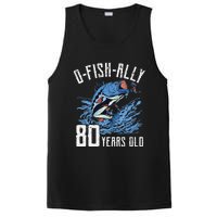 Fishing 80th Birthday OFishAlly 80 Year Old Angler PosiCharge Competitor Tank