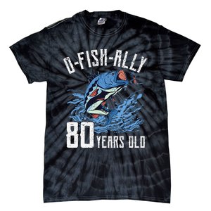 Fishing 80th Birthday OFishAlly 80 Year Old Angler Tie-Dye T-Shirt