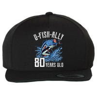 Fishing 80th Birthday OFishAlly 80 Year Old Angler Wool Snapback Cap