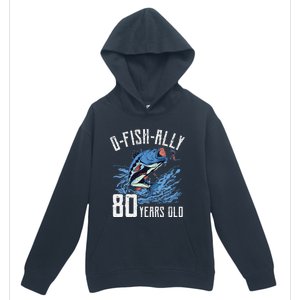 Fishing 80th Birthday OFishAlly 80 Year Old Angler Urban Pullover Hoodie