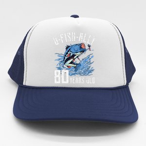 Fishing 80th Birthday OFishAlly 80 Year Old Angler Trucker Hat