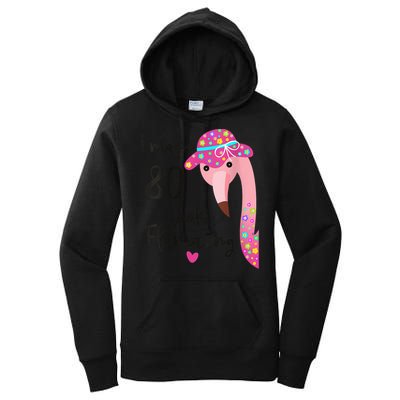 Flamingo 80th Birthday 80 Years Old Eighty Women's Pullover Hoodie