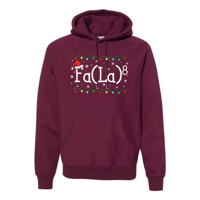 Fa 8 Funny Christmas Santa Fa La Math Teacher Student Premium Hoodie