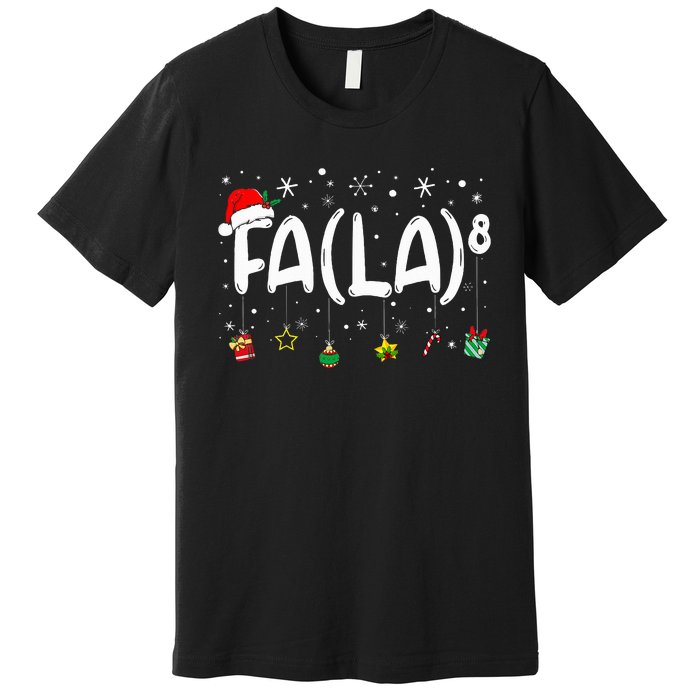 Fa 8 Funny Christmas Santa Fa La Math Teacher Premium T-Shirt