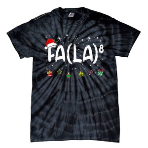 Fa 8 Funny Christmas Santa Fa La Math Teacher Tie-Dye T-Shirt