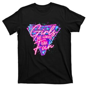 Funny 80s Girl Just Wanna Have Fun Nostalgia 1980s T-Shirt