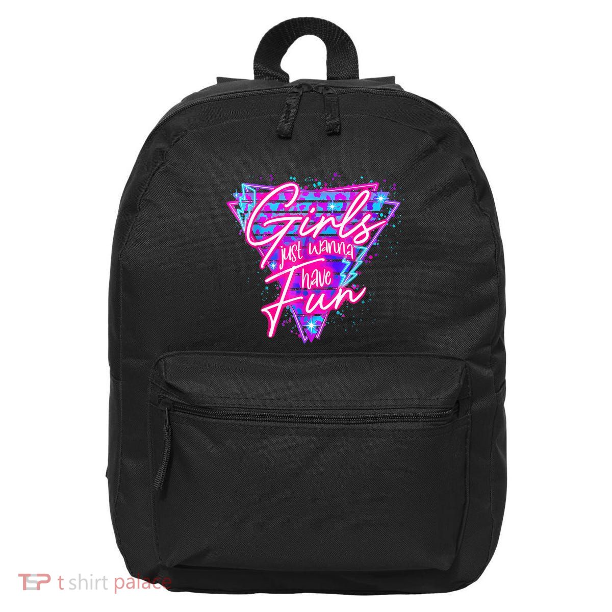 Funny 80s Girl Just Wanna Have Fun Nostalgia 1980s 16 in Basic Backpack